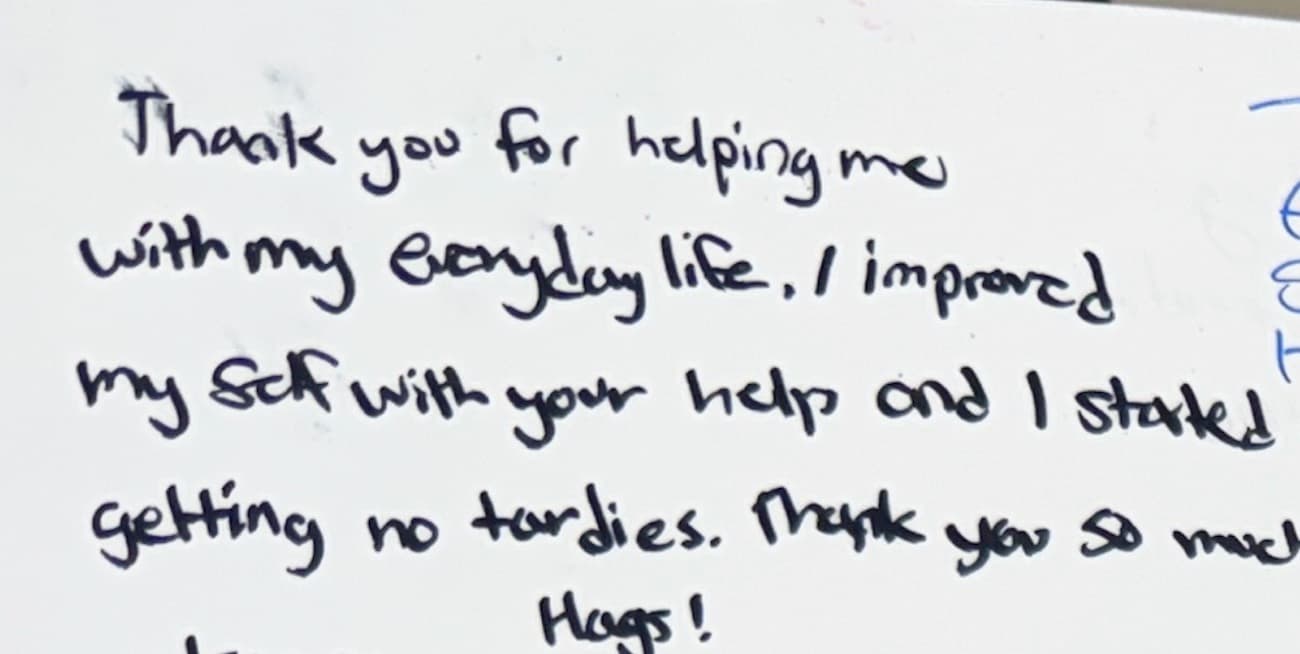 Handwritten note: Thank you for helping me with my everyday life. I improved myself with your help and I started getting no tardies. Thank you so much!