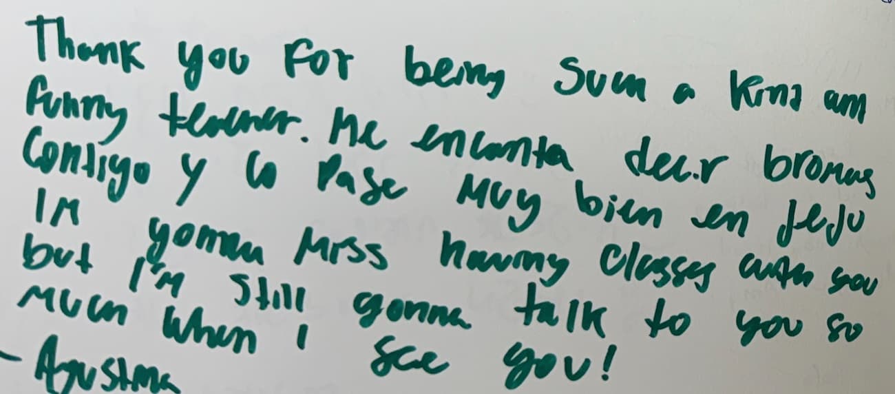 Handwritten note: Thank you for being such a kind and funny teacher. Me encanta decir bromas contigo y lo pasé muy bien en Jeju. I'm gonna miss having classes with you.